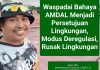 Bahaya AMDAL Menjadi Persetujuan Lingkungan, Modus Deregulasi, Rusak Lingkungan