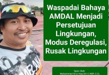 Bahaya AMDAL Menjadi Persetujuan Lingkungan, Modus Deregulasi, Rusak Lingkungan